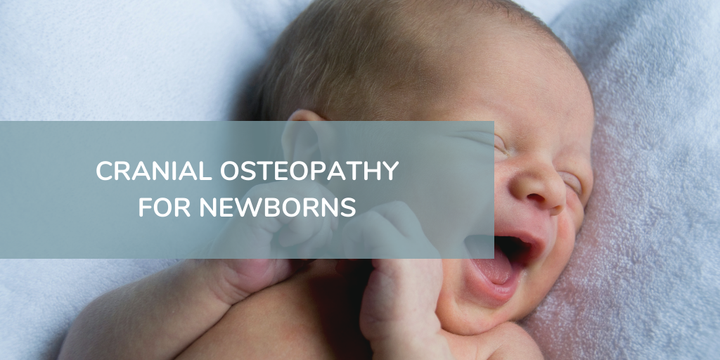 Cranial Osteopathy for Newborns