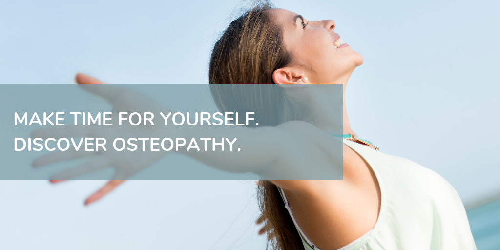 Make Time For Yourself. Discover Osteopathy.