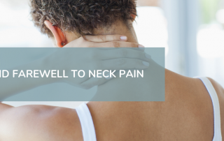 bid farewell to neck pain