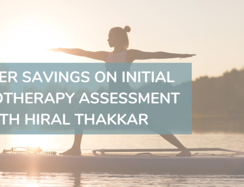 Summer Savings on Initial Physiotherapy Assessment with Hiral Thakkar